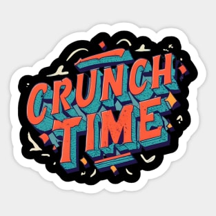 Crunch Time Sticker